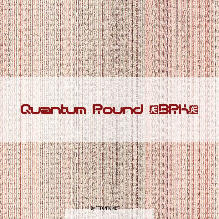 Quantum Round (BRK) example
